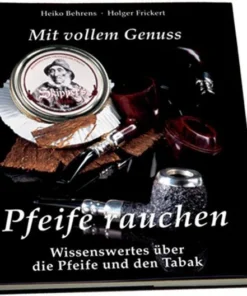 Heiko Behrens, Holger Frickert »Mit vollem Genuss Pfeife rauchen«